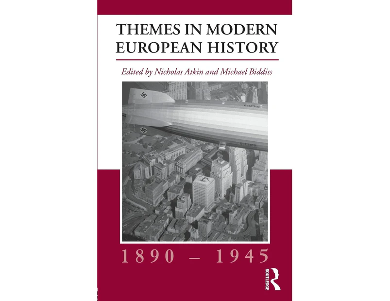 Themes in Modern European History, 1890 1945 (Themes in Modern European History Series)