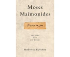 Moses Maimonides: The Man and His Works