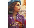 The Masterpiece by Belinda Alexandra - Book