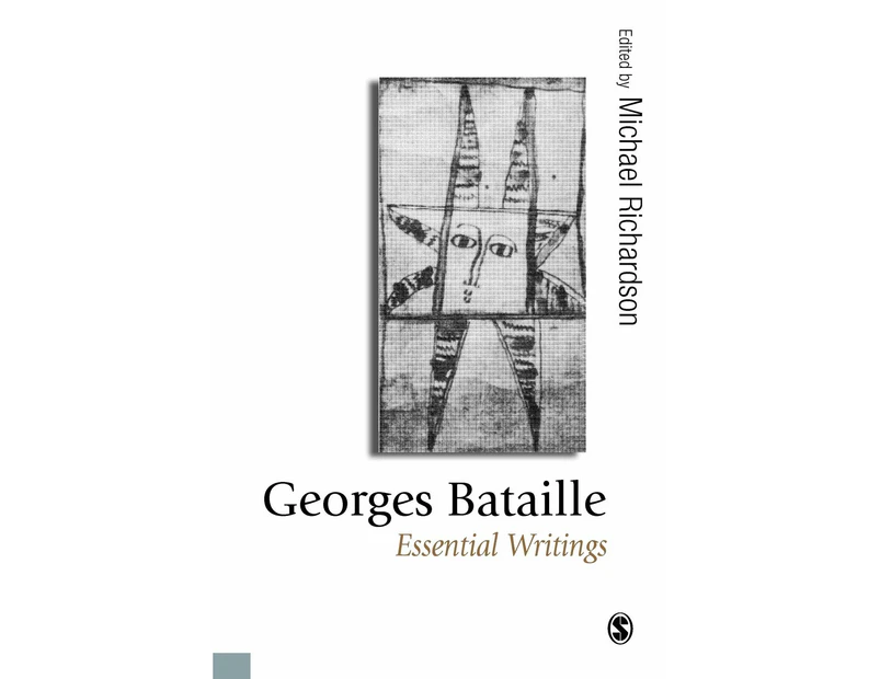 Georges Bataille: Essential Writings (Published in association with Theory, Culture & Society)