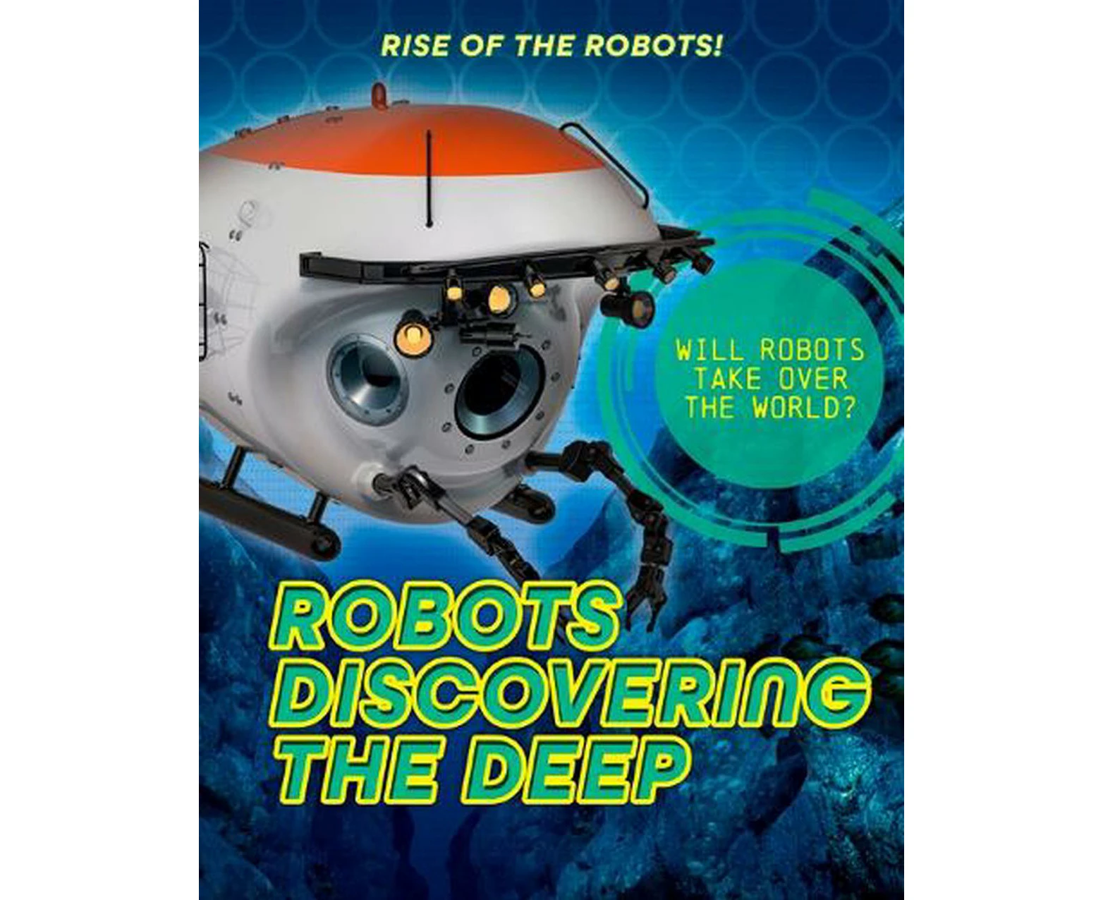 Robots Discovering the Deep