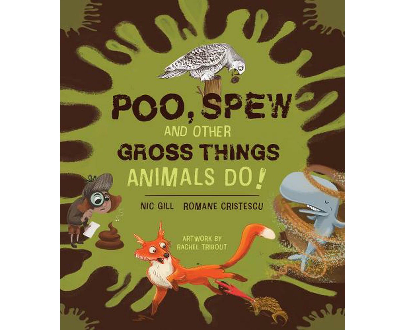 Poo, Spew and Other Gross Things Animals Do!