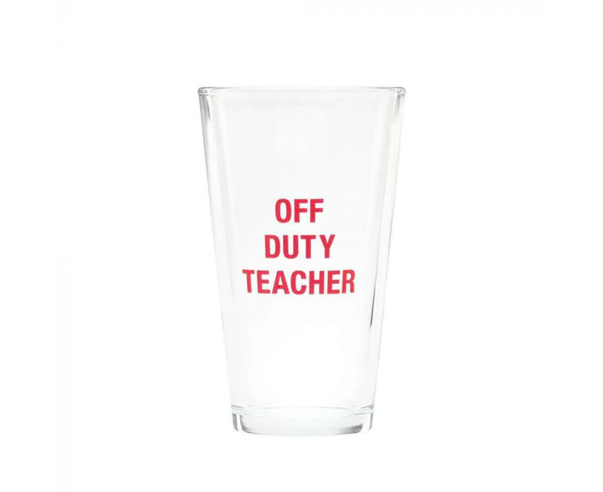 Off Duty Teacher Pint Glass