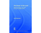 The Power of the Land by Paul Robertson