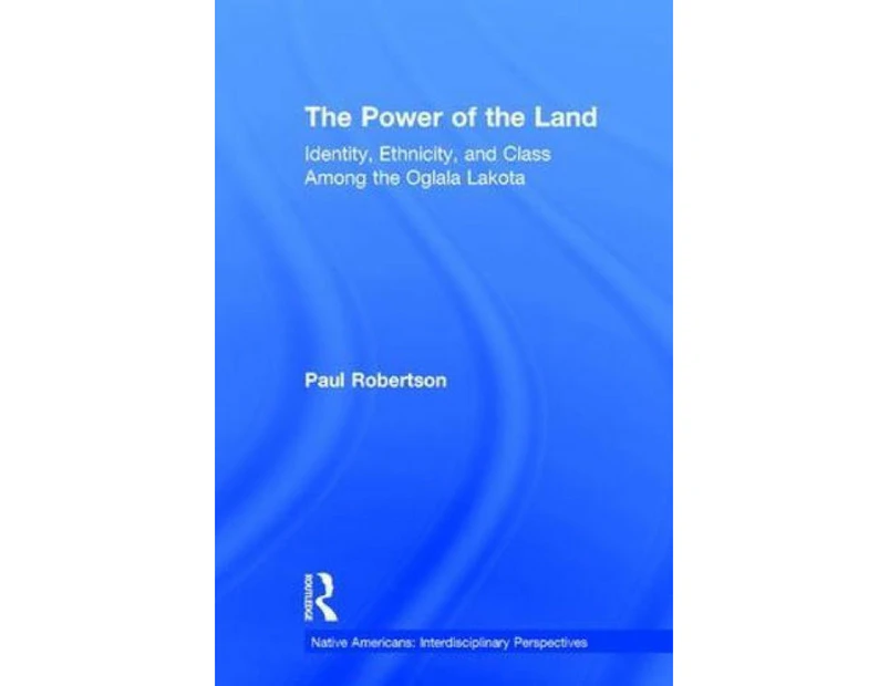 The Power of the Land by Paul Robertson