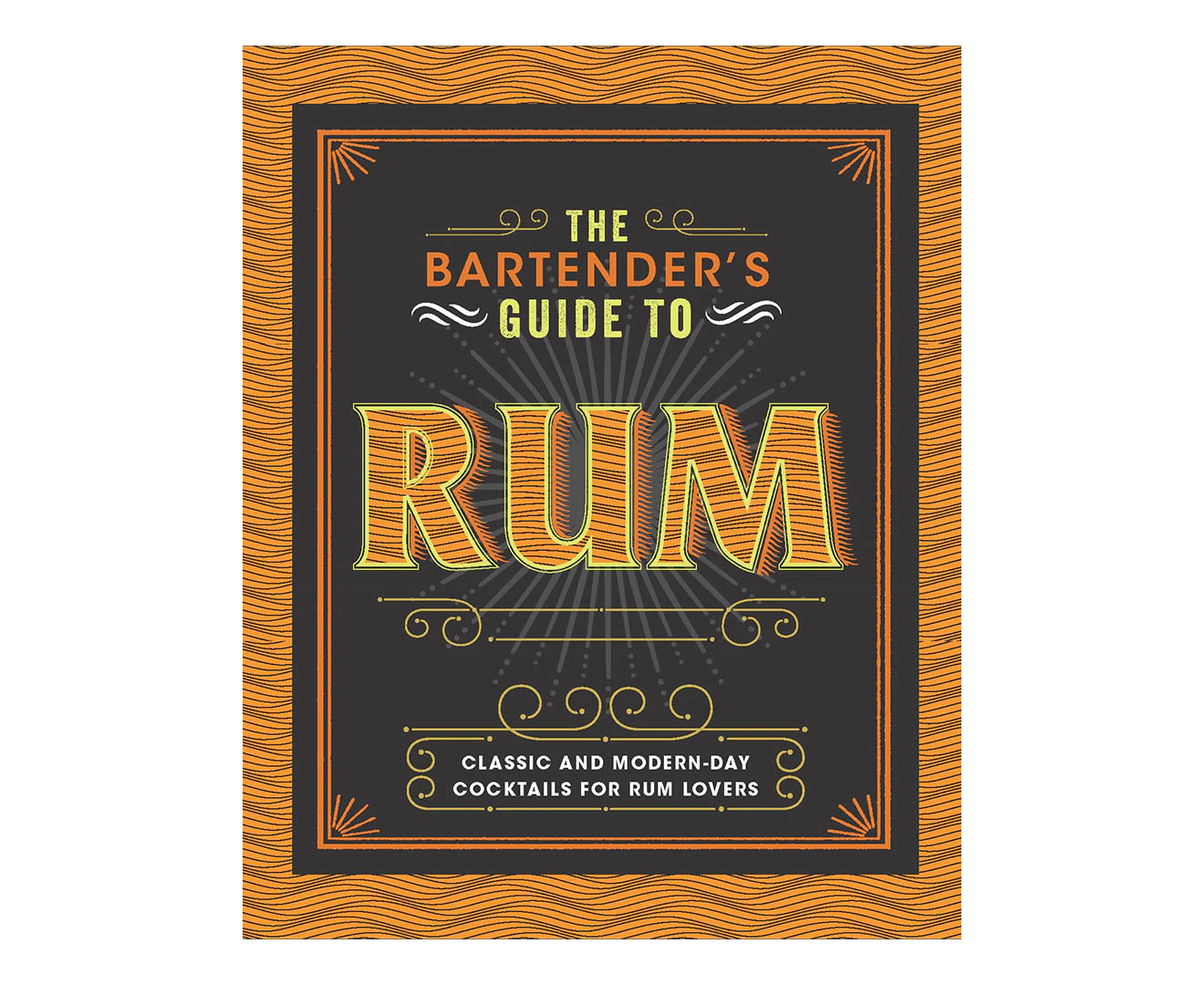 The Bartender's Guide to Rum Hardcover Book