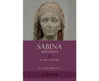 Sabina Augusta by Brennan & T. Corey Associate Professor & Associate Professor & Department of Classics & Rutgers University