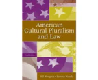 American Cultural Pluralism and Law 3rd Edition by Jill Norgren