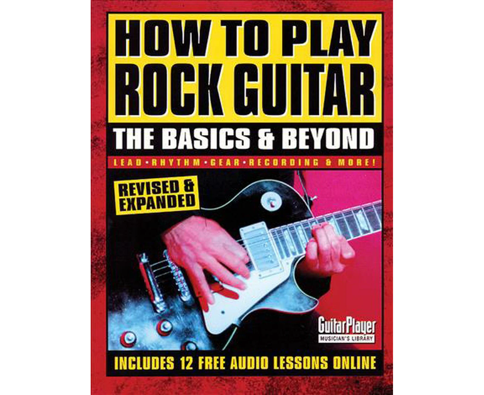 How to Play Rock Guitar: The Basics & Beyond