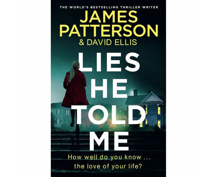 Lies He Told Me by James Patterson & David Ellis - Book