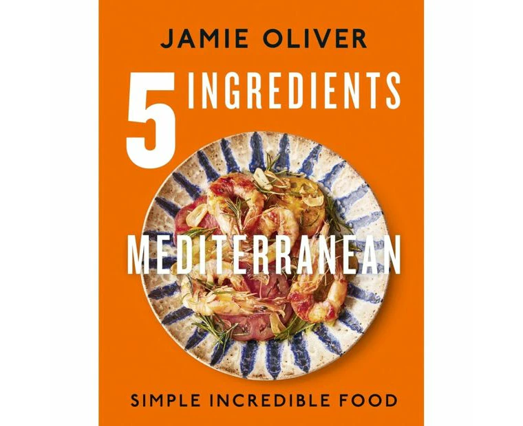 5 Ingredients Mediterranean - Jamie Oliver