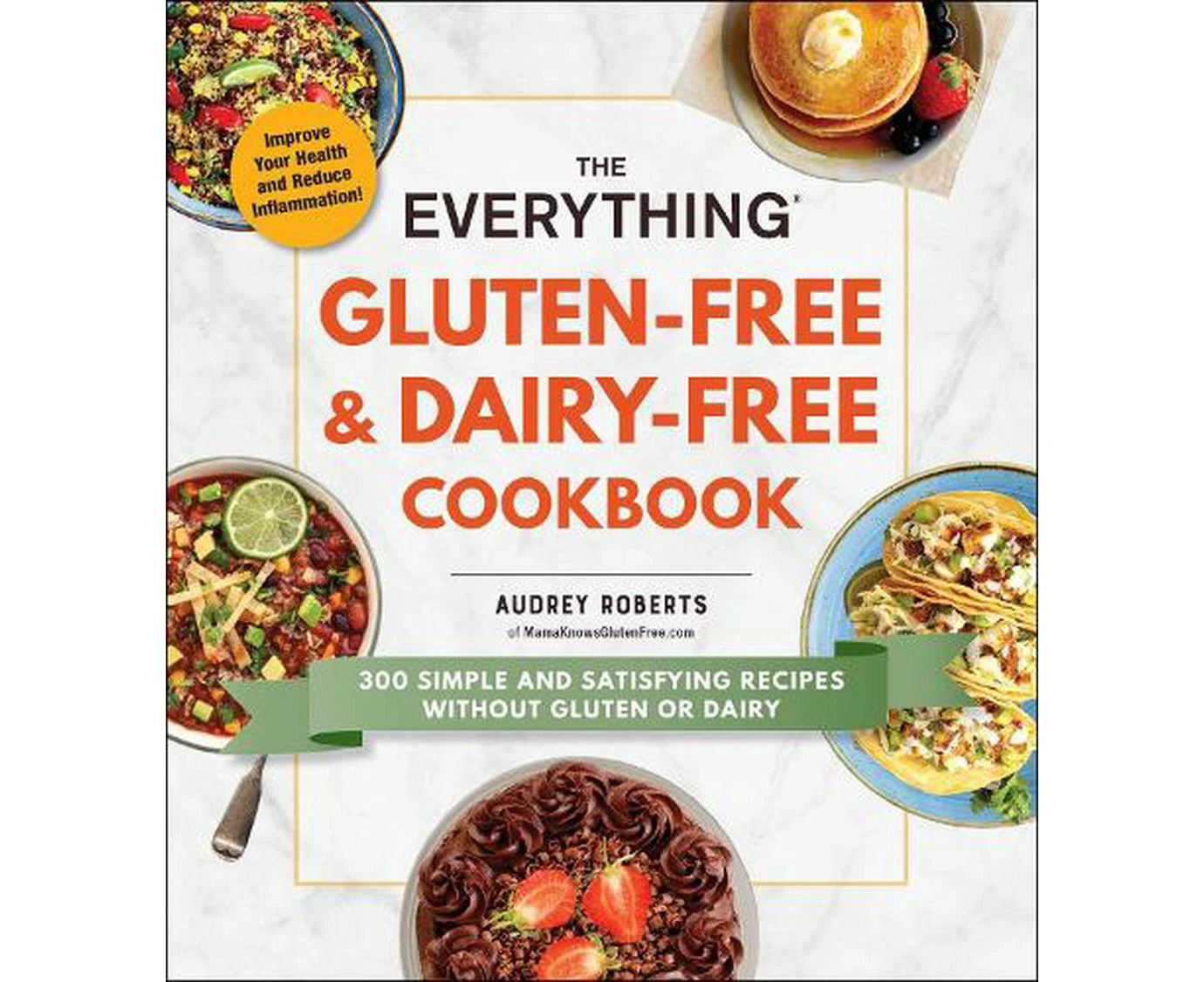 The Everything Gluten-Free & Dairy-Free Cookbook