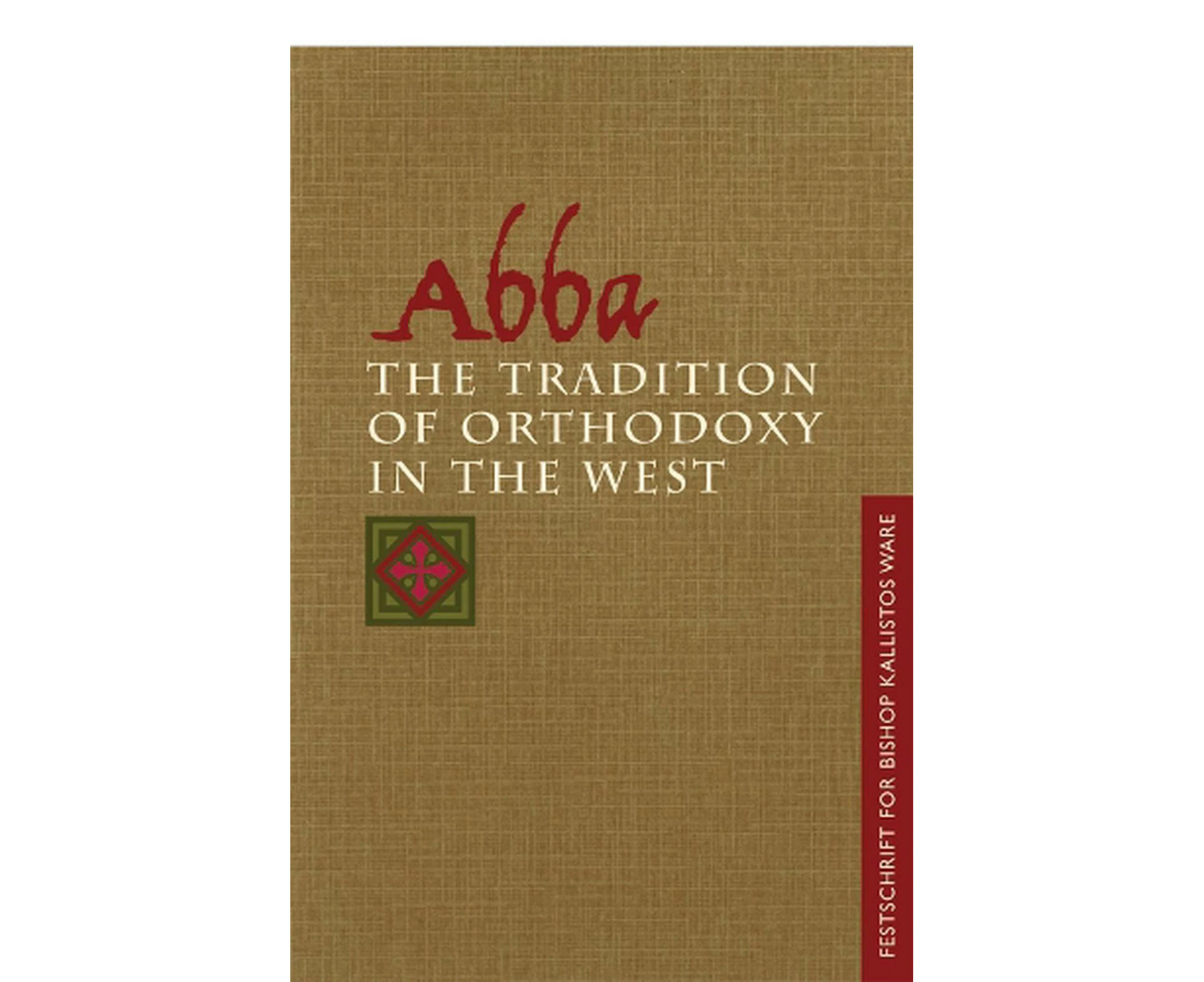 Abba: the Tradition of Orthodoxy in the West