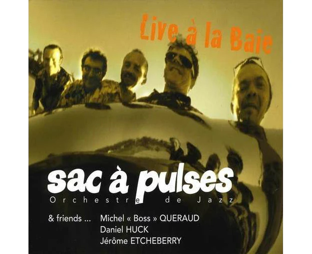 Sac Pulses - Live la Baie CD