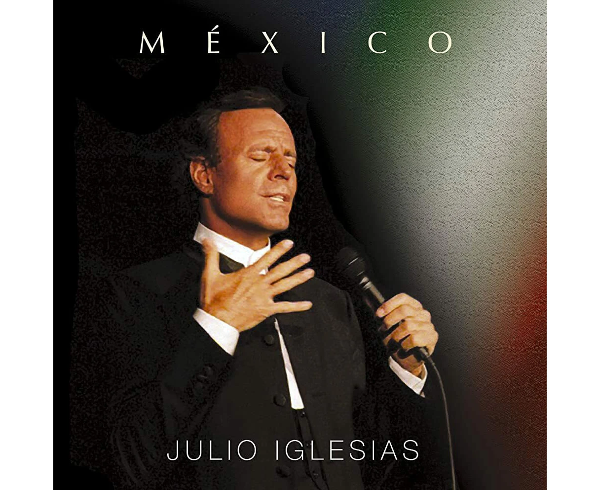 Mexico -Julio Iglesias CD