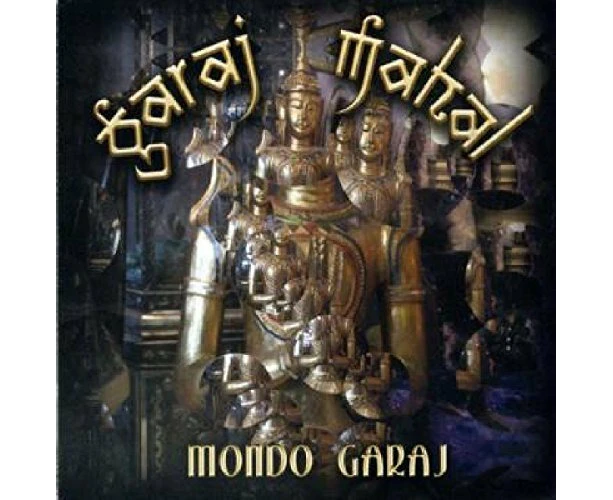 Mondo Garaj -Garaj Mahal CD