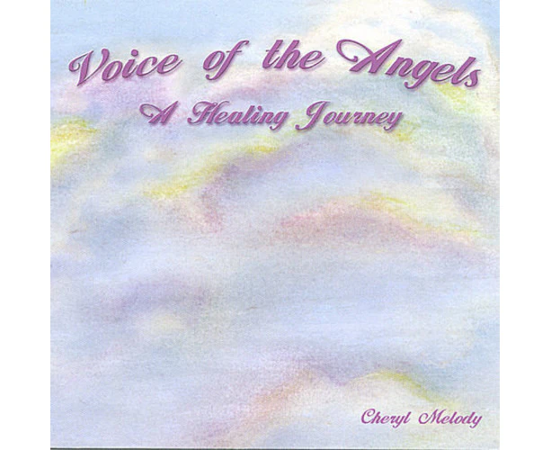 Voice Of The Angels-A Healing Journey 60 Min. Adul -Cheryl Melody (Artist, CD