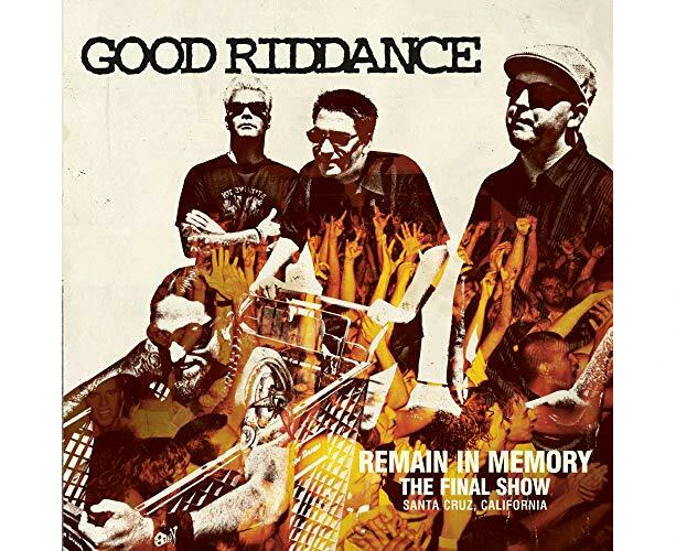 Remain In Memory Final Show -Good Riddance CD