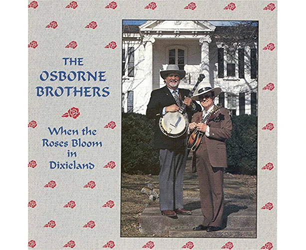 When The Roses Bloom In Dixi -Osborne Brothers CD