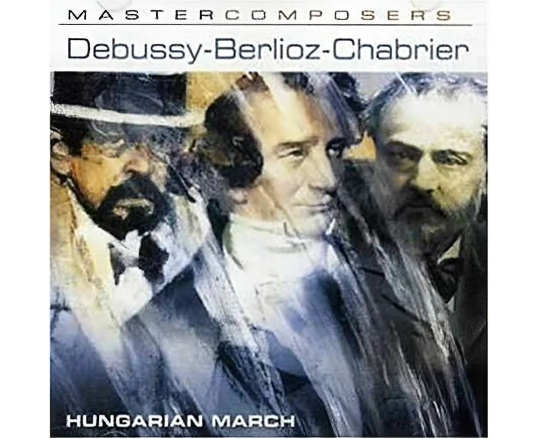 Debussy- Berlioz- Chabrier - Hungarian March CD