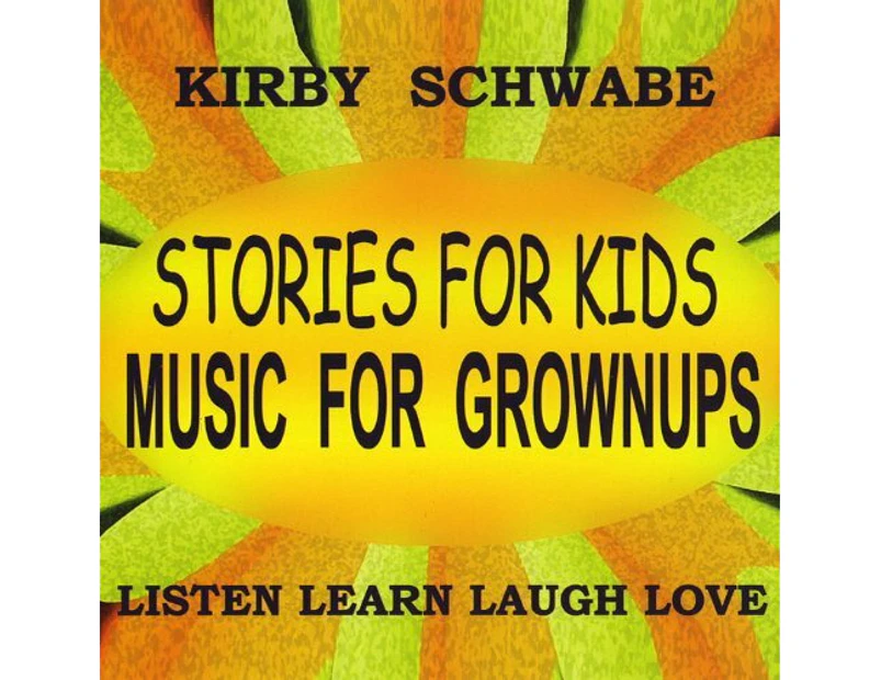 Stories For Kids Music For Grownups -Kirschwabe CD