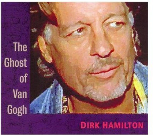 Ghost Of Van Gogh -Dirk Hamilton CD