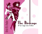 The Music From The Birdcage & La Cage Aux Folles -Birds Of A Feather CD