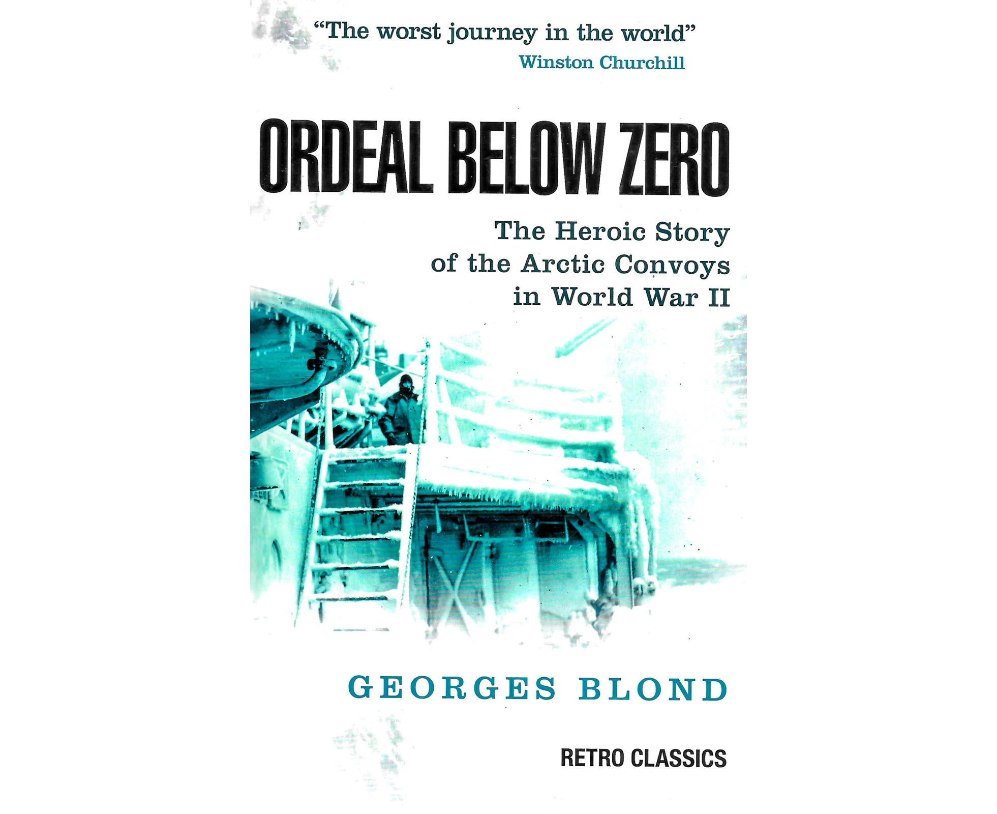 Ordeal Below Zero: Heroic story of the Arctic Convoys in World War II - History