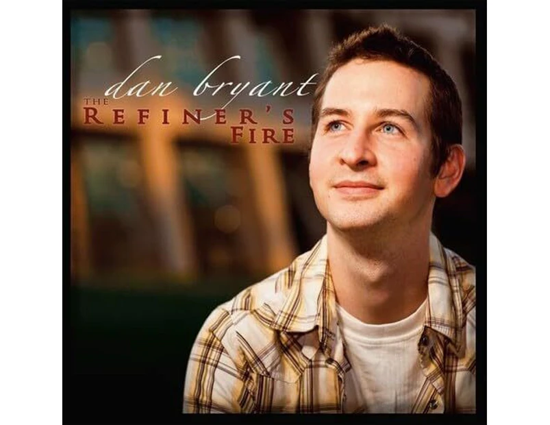 Refiners Fire - Dan Bryant CD