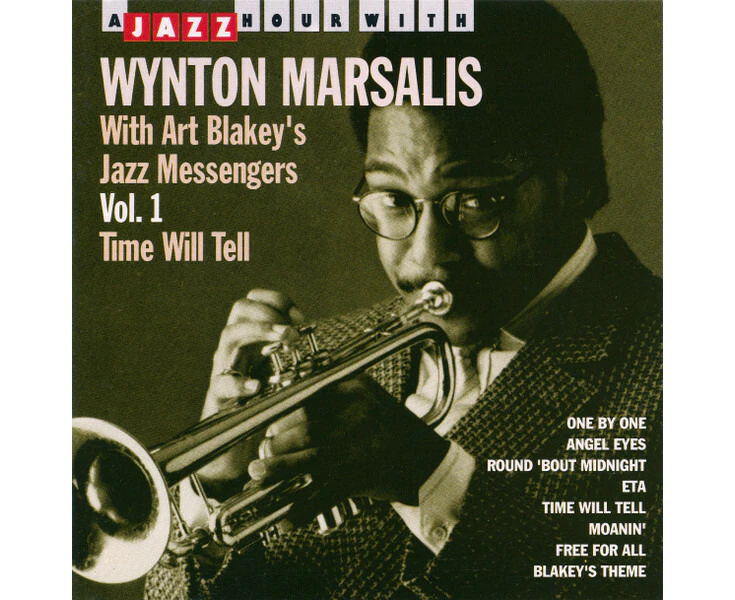 Wynton Marsalis With Art Blakey's Jazz Messengers*  Vol.1 Time Will Tell CD