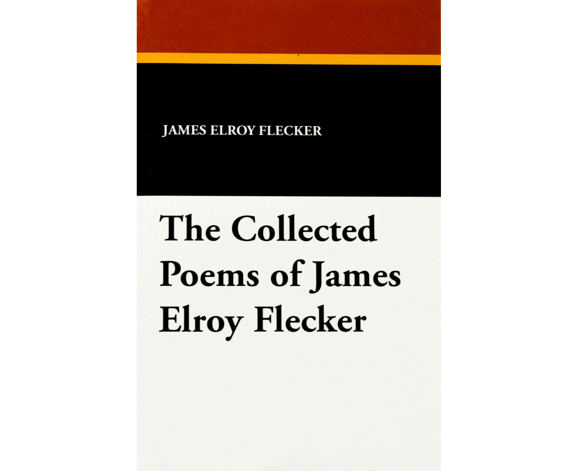 The Collected Poems of James Elroy Flecker - Paperback Book