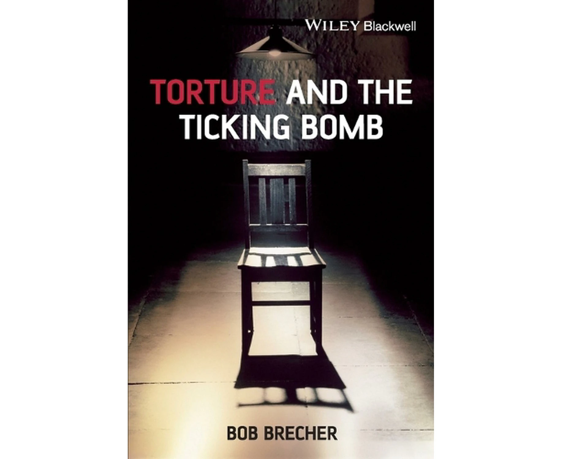 Torture and the Ticking Bomb