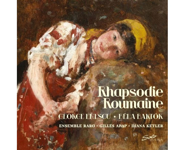 Rhapsodie Roumaine -Ensemble Raro Gilles Apap Diana Ketler CD