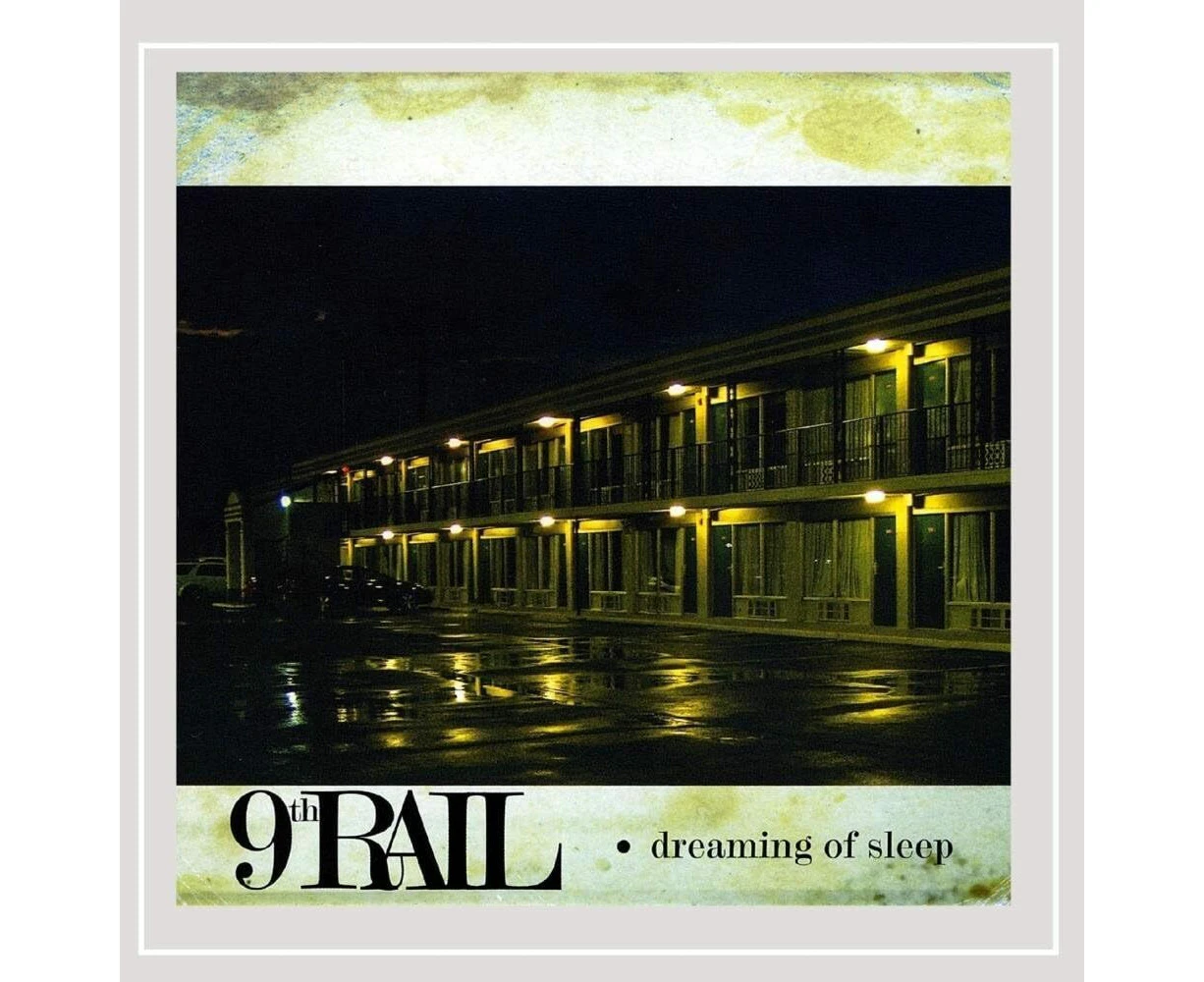 Dreaming of Sleep - 9th Rail CD