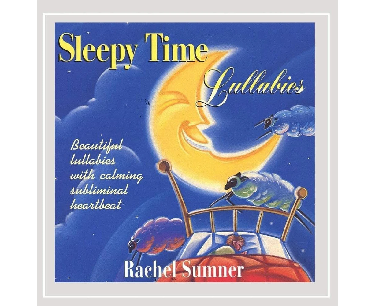 Sleepy Time Lullabies - Rachel Sumner CD