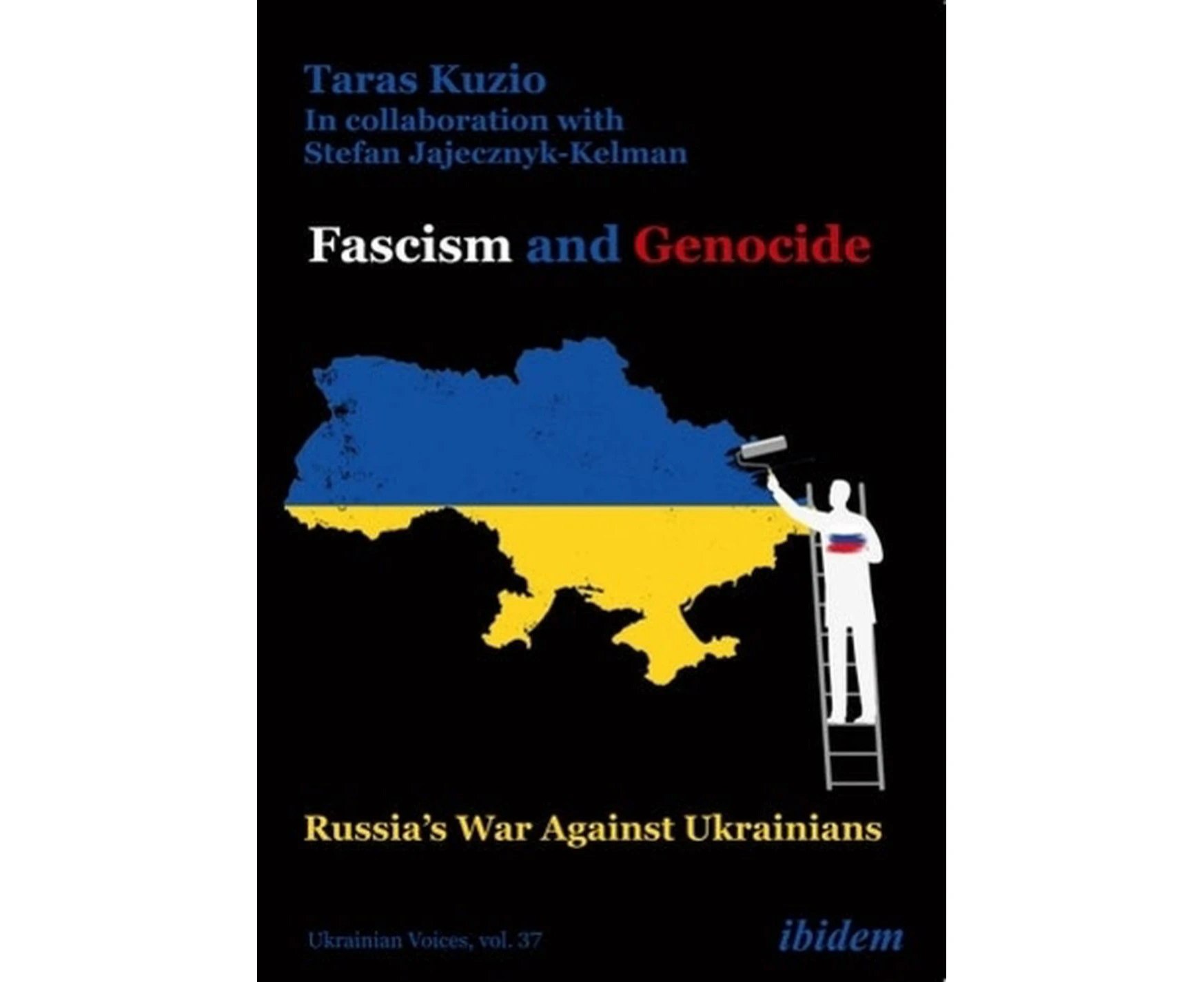 Fascism and Genocide: Russias War Against Ukrainians