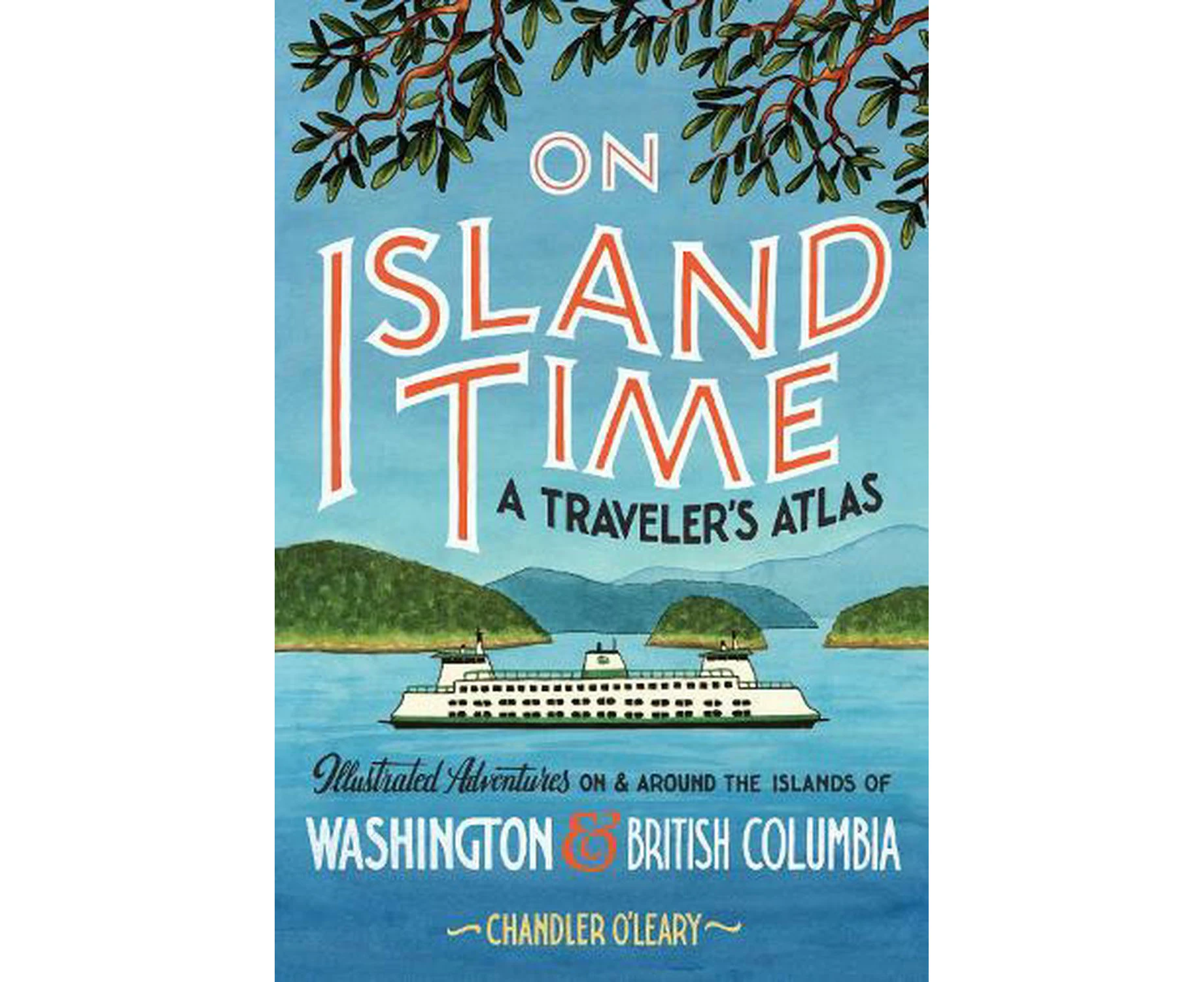 On Island Time: A Traveler's Atlas