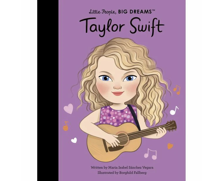 Little People, Big Dreams: Taylor Swift by Maria Isabel Sanchez Vegara - Book