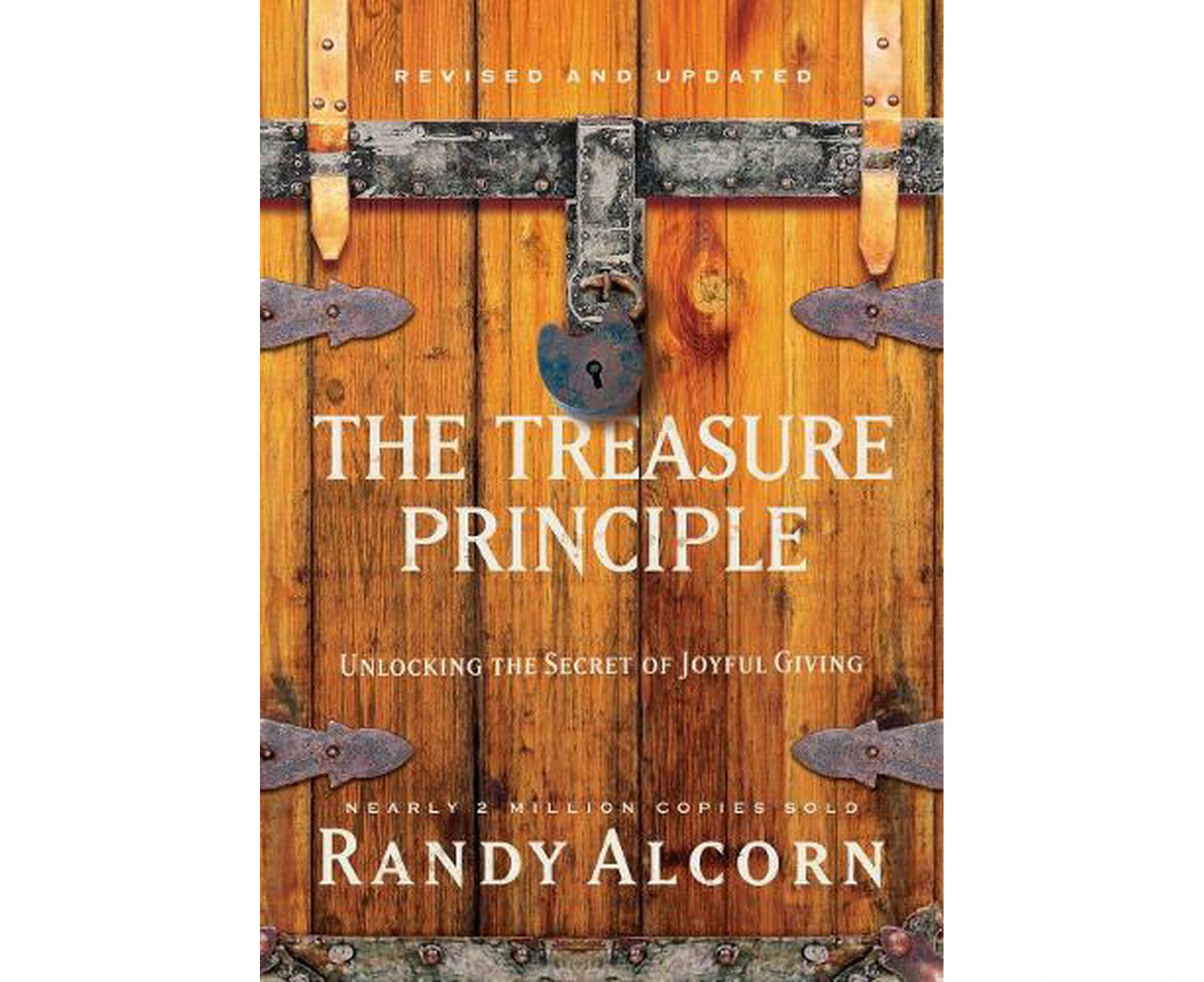 The Treasure Principle: Unlocking the Secret of Joyful Giving (Revised & Updated Edition)