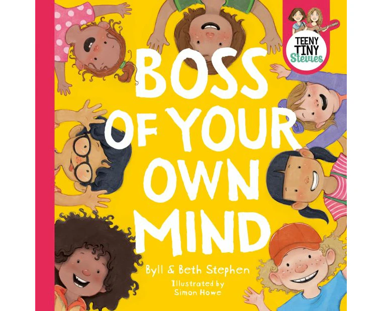 Teeny Tiny Stevies: Boss of Your Own Mind by Byll Stephen and Beth Stephen - Book