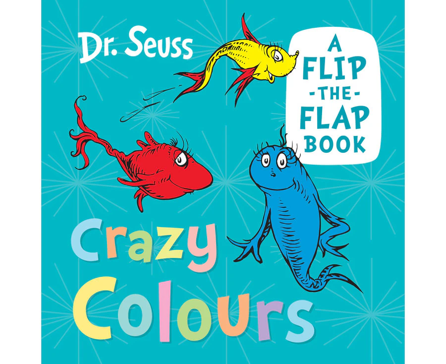 Crazy Colours A Flip-the-Flap Book by Dr Seuss Board Book.