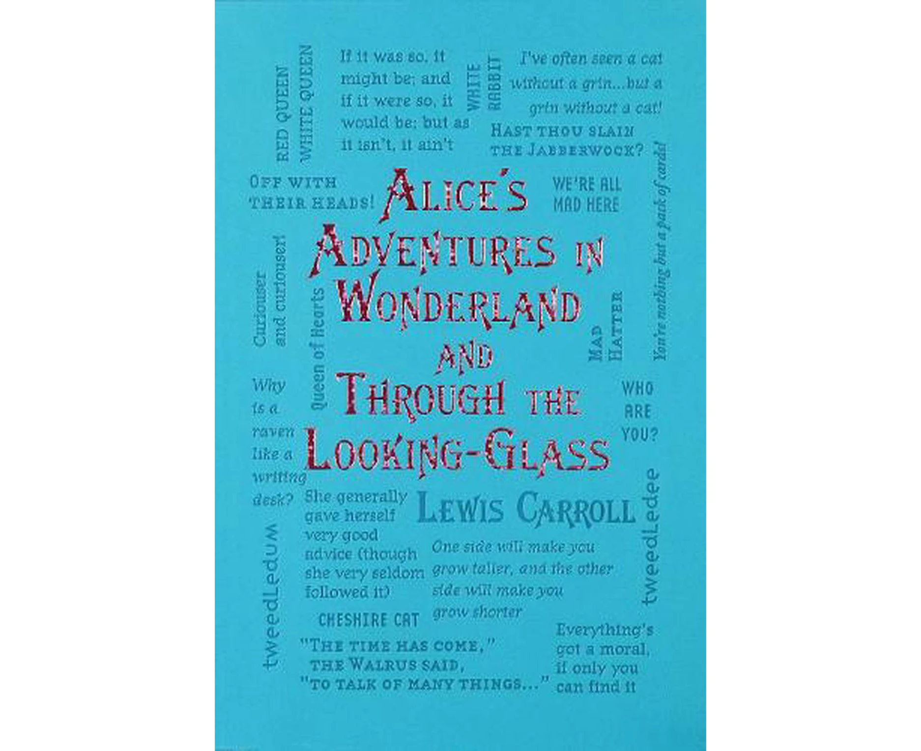 Alice's Adventures in Wonderland and Through the Looking-Glass