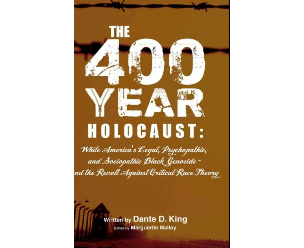 The 400Year Holocaust by Dante D King