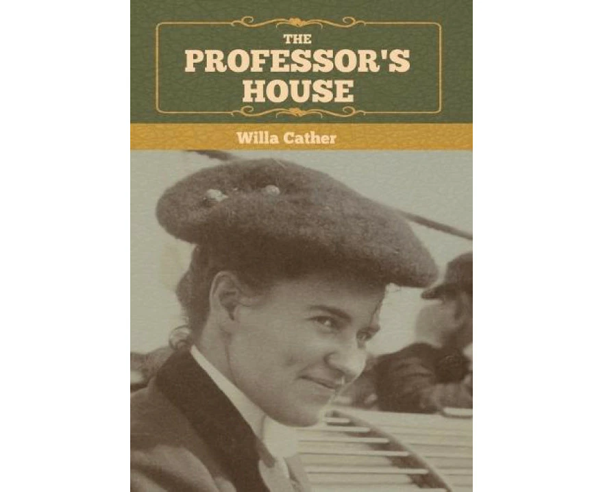 The Professors House by Willa Cather