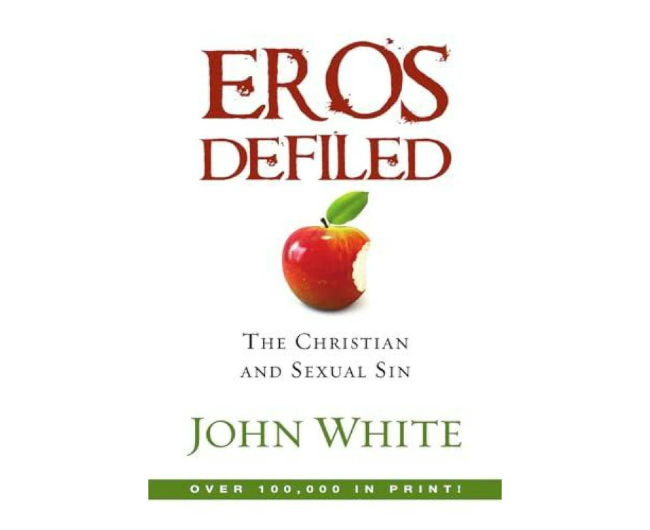 Eros Defiled by John White