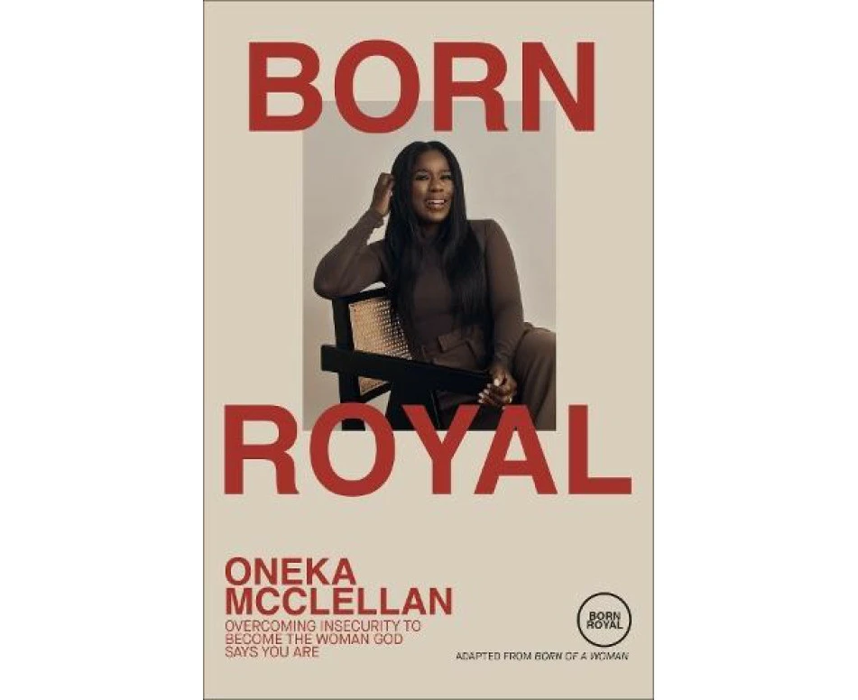 Born Royal by Oneka McClellan