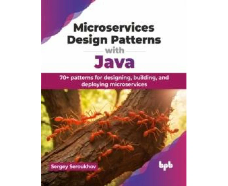 Microservices Design Patterns with Java by Sergey Seroukhov