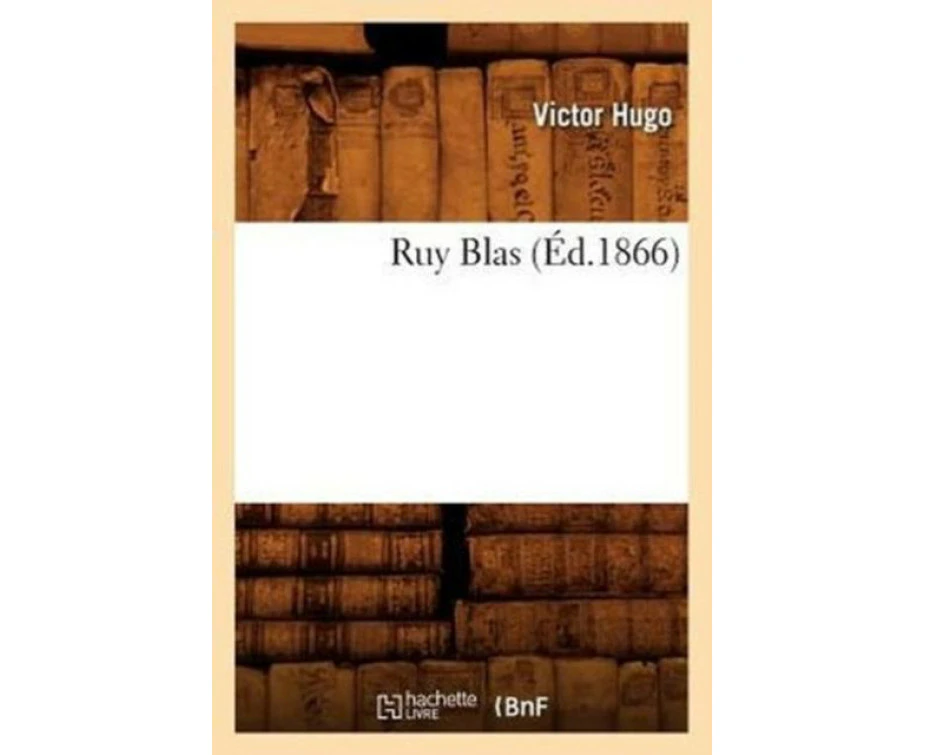 Ruy Blas Ed.1866 by HUGO V