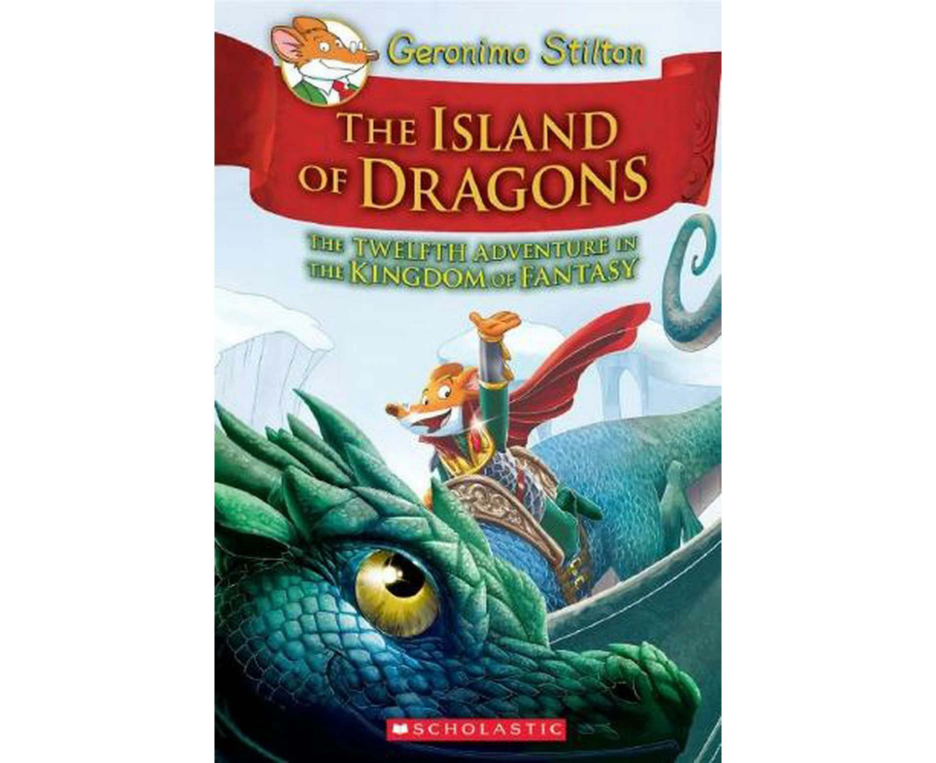 The Island of Dragons (Geronimo Stilton The Kingdom of Fantasy #12)