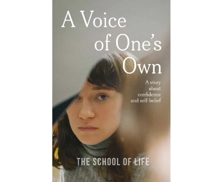 A Voice of One's Own A story about confidence and self-belief by The School of Life Paperback.